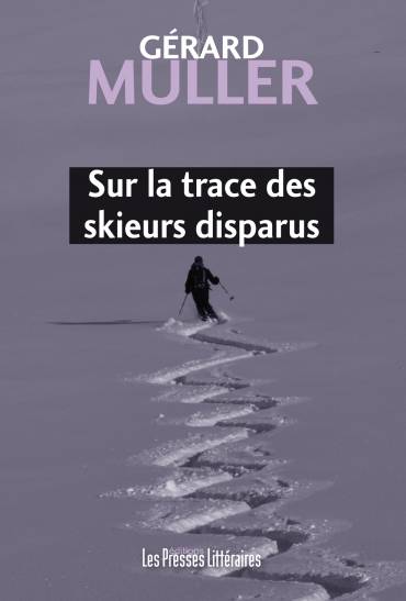 Sur les traces des skieurs disparus